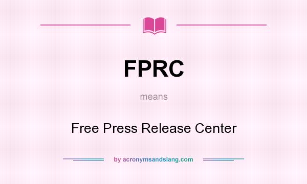 What does FPRC mean? It stands for Free Press Release Center