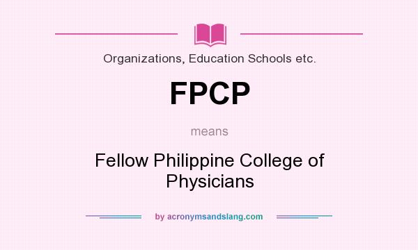 What does FPCP mean? It stands for Fellow Philippine College of Physicians