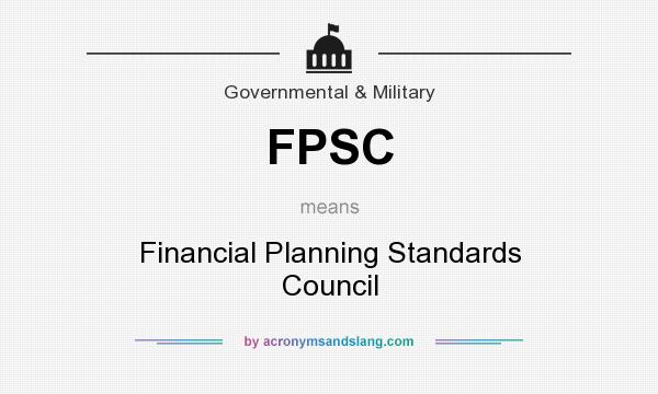What does FPSC mean? It stands for Financial Planning Standards Council