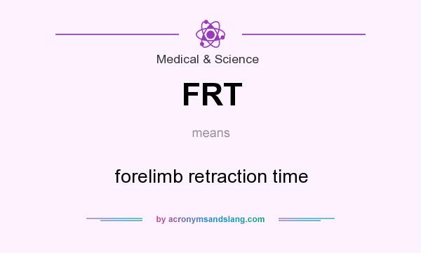 What does FRT mean? It stands for forelimb retraction time