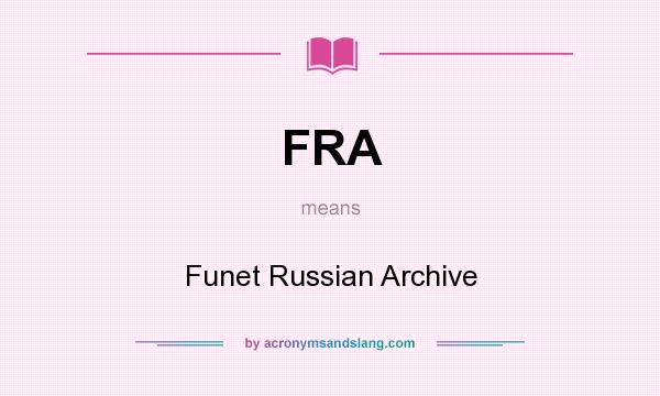 What does FRA mean? It stands for Funet Russian Archive
