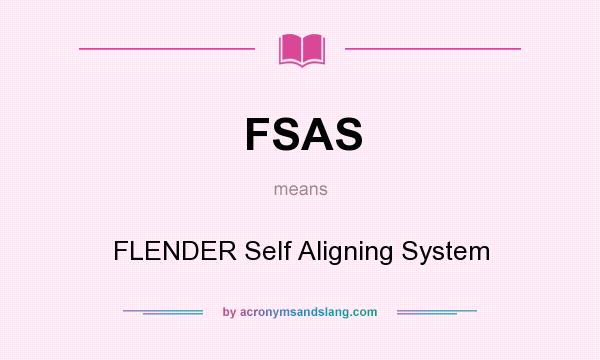 What does FSAS mean? It stands for FLENDER Self Aligning System