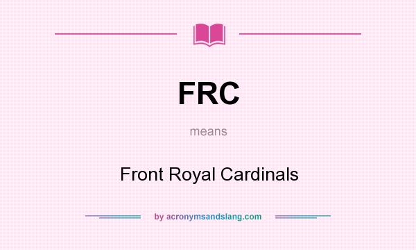 What does FRC mean? It stands for Front Royal Cardinals
