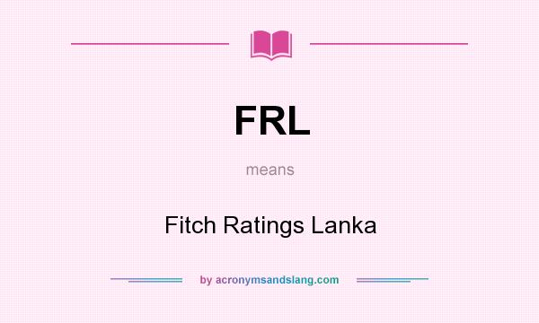 What does FRL mean? It stands for Fitch Ratings Lanka
