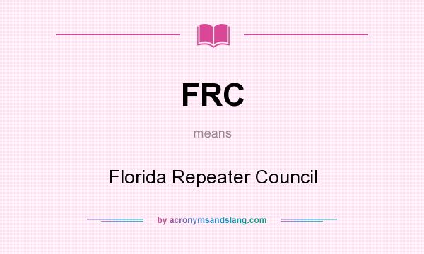 What does FRC mean? It stands for Florida Repeater Council