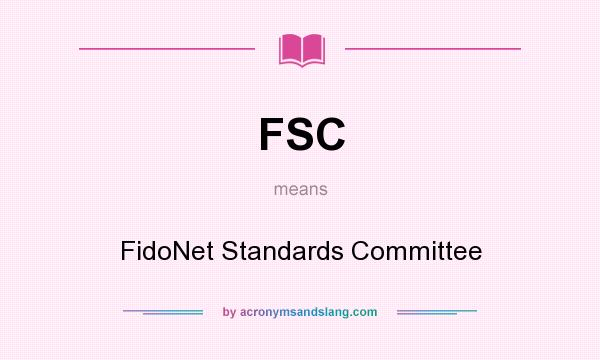 What does FSC mean? It stands for FidoNet Standards Committee