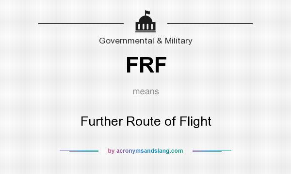 What does FRF mean? It stands for Further Route of Flight