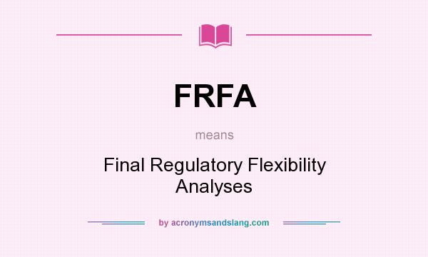 What does FRFA mean? It stands for Final Regulatory Flexibility Analyses