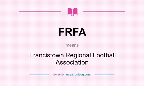 What does FRFA mean? It stands for Francistown Regional Football Association