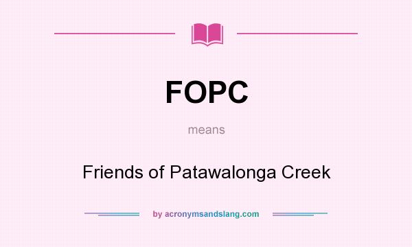What does FOPC mean? It stands for Friends of Patawalonga Creek