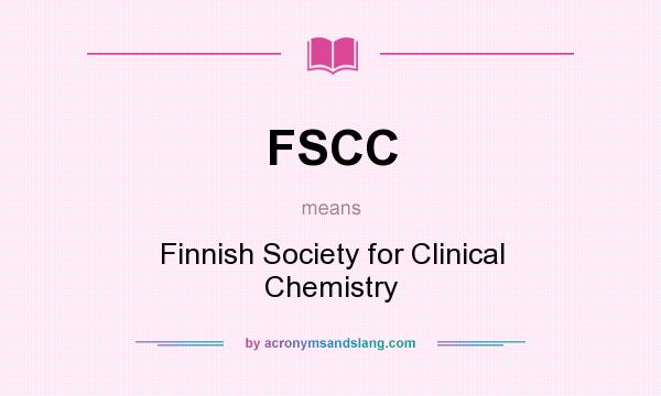 What does FSCC mean? It stands for Finnish Society for Clinical Chemistry