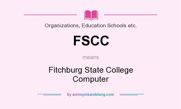 What does FSCC mean? It stands for Fitchburg State College Computer