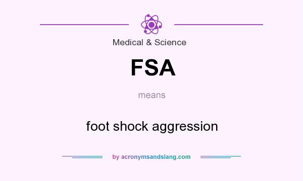 What does FSA mean? It stands for foot shock aggression