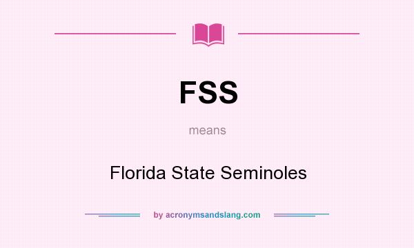 What does FSS mean? It stands for Florida State Seminoles