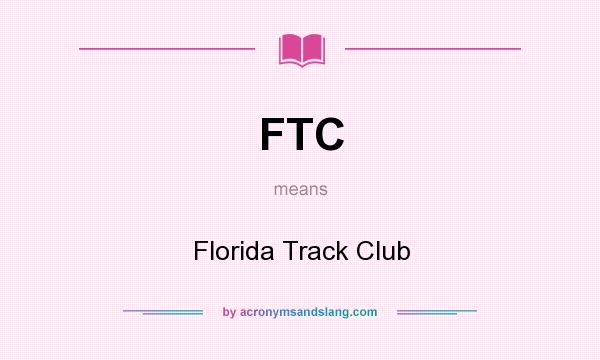 What does FTC mean? It stands for Florida Track Club