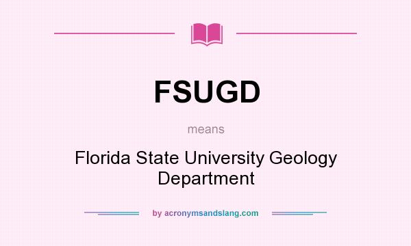 What does FSUGD mean? It stands for Florida State University Geology Department