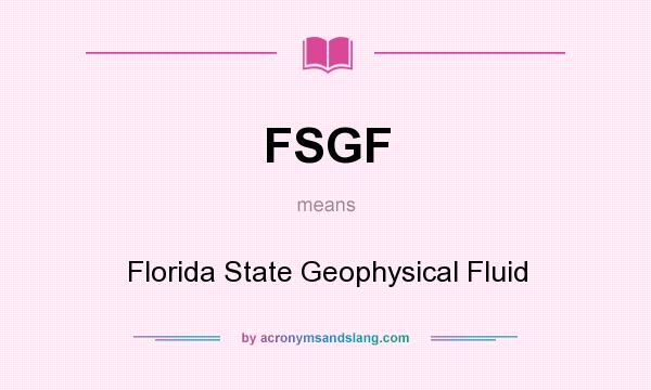What does FSGF mean? It stands for Florida State Geophysical Fluid