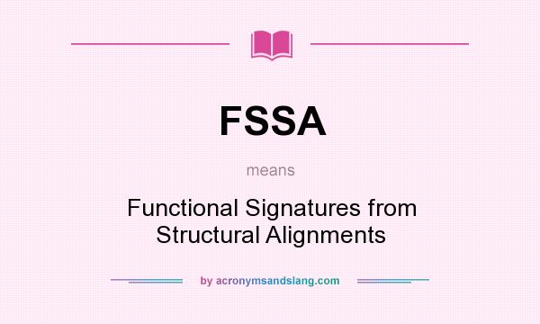 What does FSSA mean? It stands for Functional Signatures from Structural Alignments
