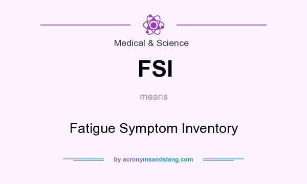 What does FSI mean? It stands for Fatigue Symptom Inventory