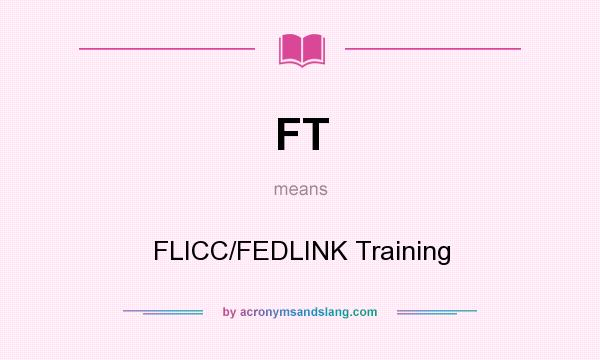 What does FT mean? It stands for FLICC/FEDLINK Training