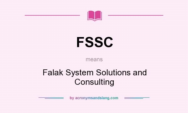What does FSSC mean? It stands for Falak System Solutions and Consulting