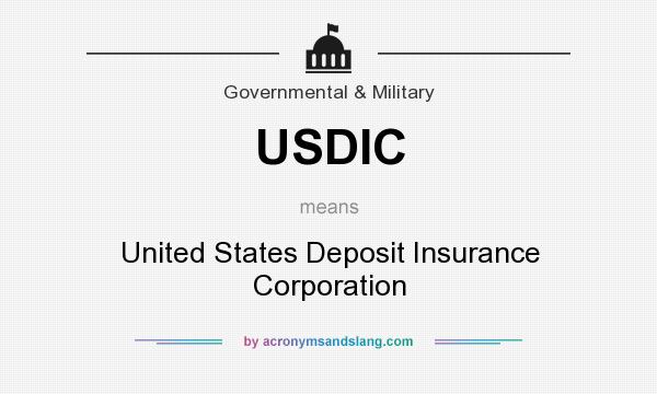 What does USDIC mean? It stands for United States Deposit Insurance Corporation