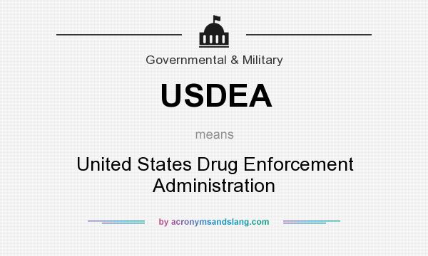 What does USDEA mean? It stands for United States Drug Enforcement Administration