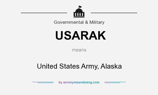 What does USARAK mean? It stands for United States Army, Alaska
