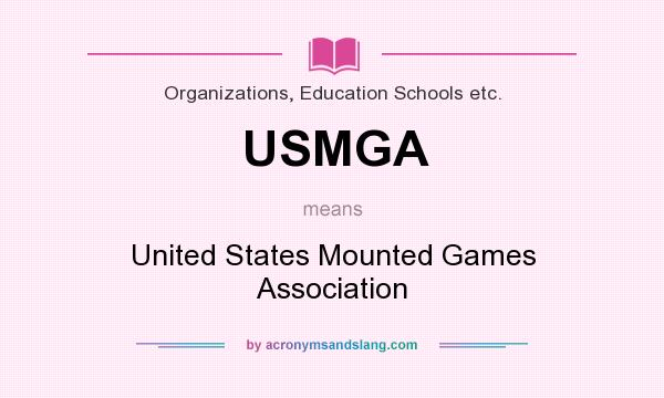 What does USMGA mean? It stands for United States Mounted Games Association