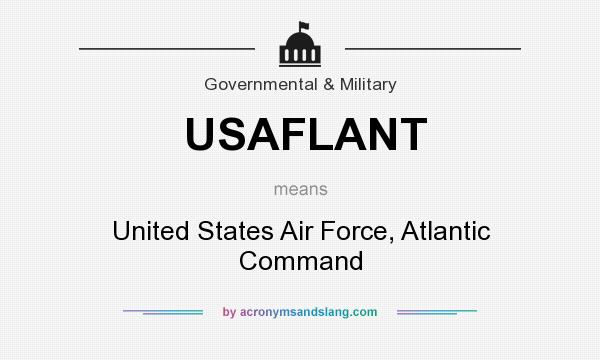 What does USAFLANT mean? It stands for United States Air Force, Atlantic Command