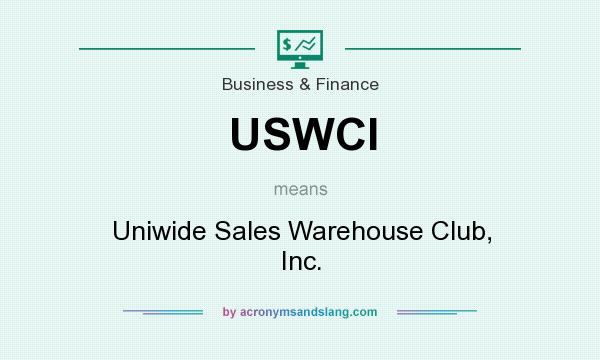 What does USWCI mean? It stands for Uniwide Sales Warehouse Club, Inc.