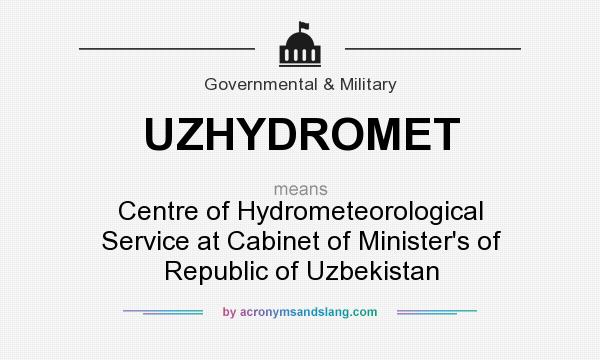 What does UZHYDROMET mean? It stands for Centre of Hydrometeorological Service at Cabinet of Minister`s of Republic of Uzbekistan