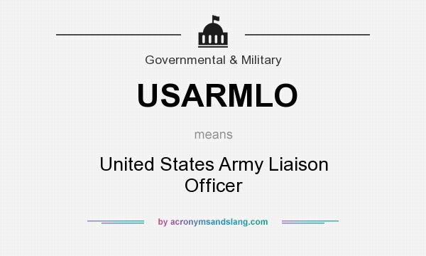 What does USARMLO mean? It stands for United States Army Liaison Officer