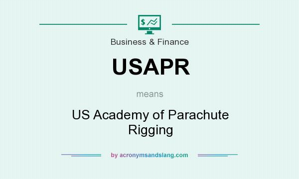 What does USAPR mean? It stands for US Academy of Parachute Rigging