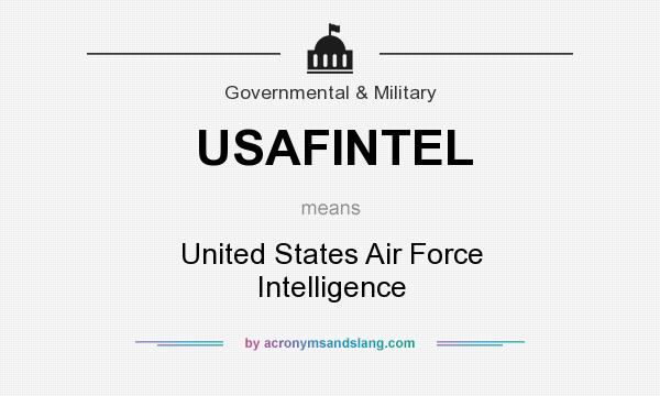 What does USAFINTEL mean? It stands for United States Air Force Intelligence