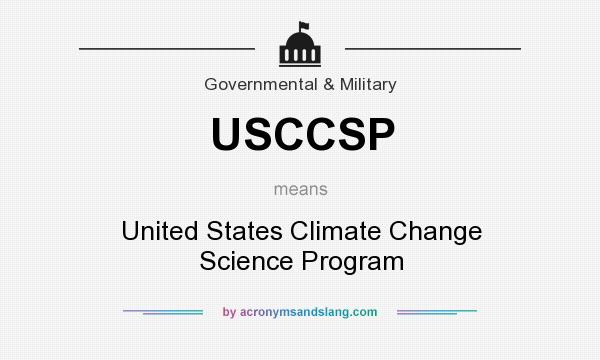 What does USCCSP mean? It stands for United States Climate Change Science Program
