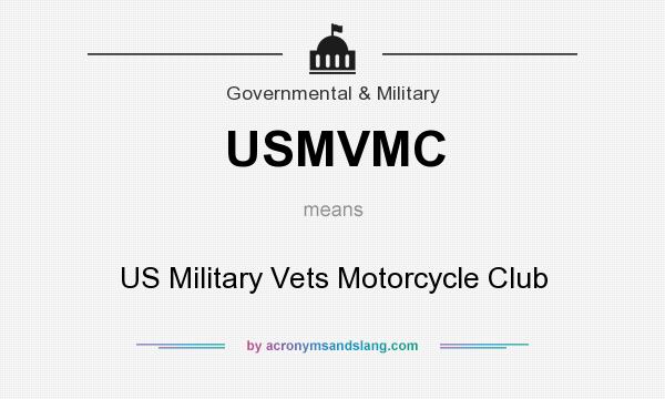 What does USMVMC mean? It stands for US Military Vets Motorcycle Club
