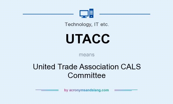 What does UTACC mean? It stands for United Trade Association CALS Committee