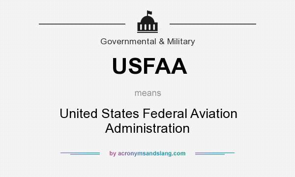 What does USFAA mean? It stands for United States Federal Aviation Administration
