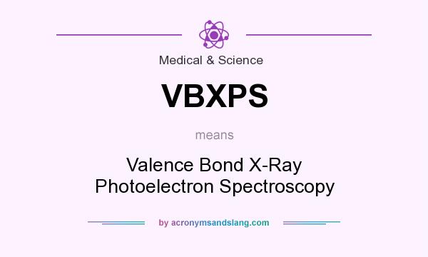 What does VBXPS mean? It stands for Valence Bond X-Ray Photoelectron Spectroscopy