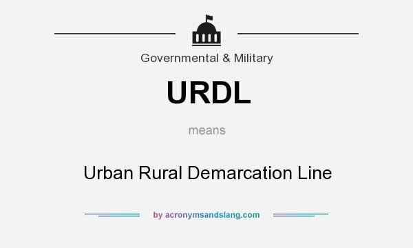 What does URDL mean? It stands for Urban Rural Demarcation Line
