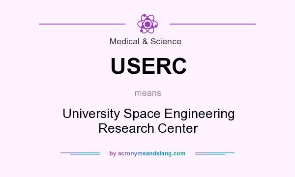 What does USERC mean? It stands for University Space Engineering Research Center