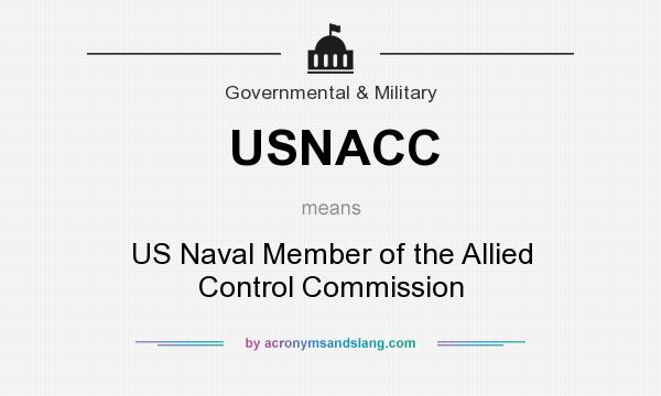 What does USNACC mean? It stands for US Naval Member of the Allied Control Commission