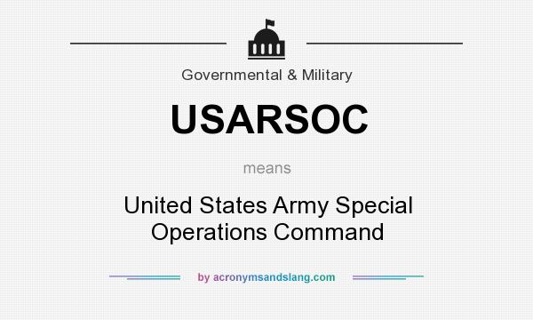 What does USARSOC mean? It stands for United States Army Special Operations Command
