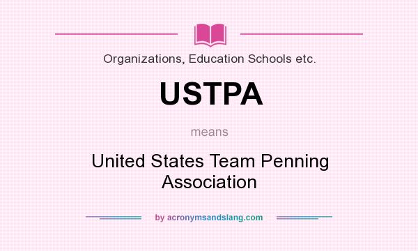What does USTPA mean? It stands for United States Team Penning Association