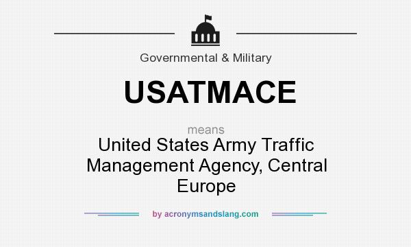 What does USATMACE mean? It stands for United States Army Traffic Management Agency, Central Europe