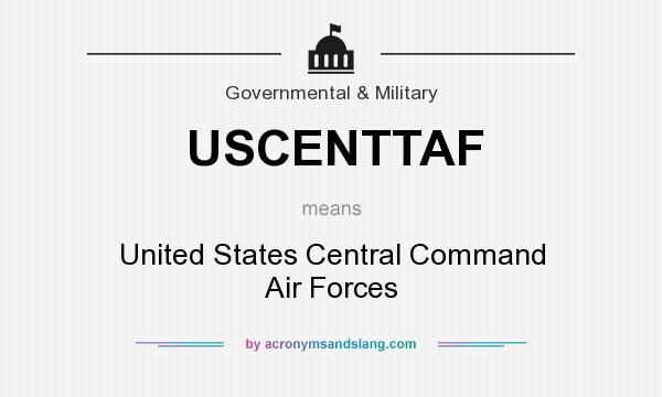 What does USCENTTAF mean? It stands for United States Central Command Air Forces