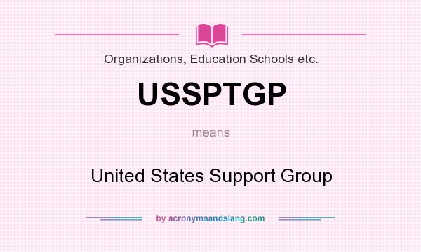 What does USSPTGP mean? It stands for United States Support Group