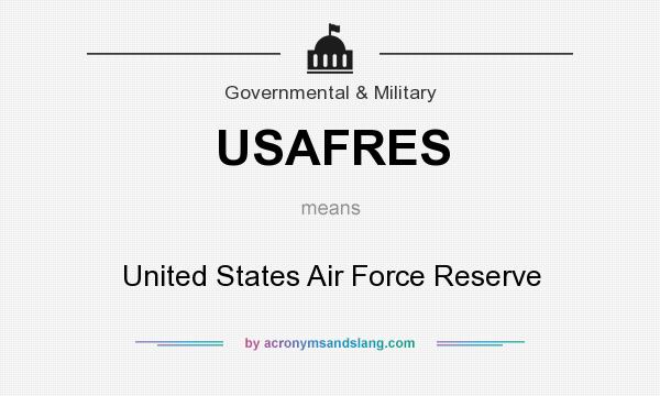 What does USAFRES mean? It stands for United States Air Force Reserve