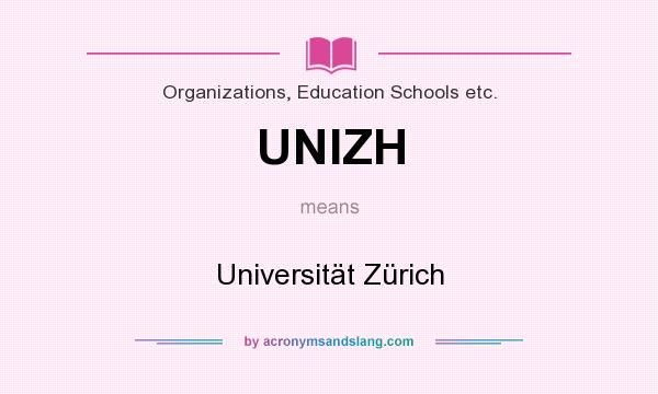 What does UNIZH mean? It stands for Universität Zürich